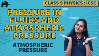 Pressure in Fluids And Atmospheric Pressure Class 9 ICSE Physics  Selina Chapter 4  Science [upl. by Eisnil]