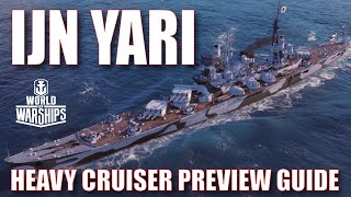 Yari Japanese Heavy Cruiser Guide World of Warships IJN Wows Preview [upl. by Peskoff]