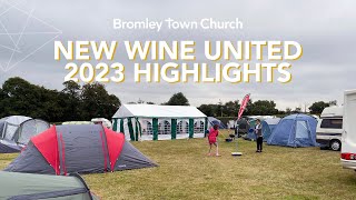 BTC  New Wine United 2023 Highlights [upl. by Thorndike]