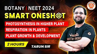 PLANT PHYSIOLOGY ONE SHOT  NEET 2024  SMART ONE SHOT  NEET 2024  BOTANY BY TARUN SIR [upl. by Akered434]