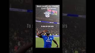 Best Cardiff City chants PT 1 last christmas footy [upl. by Devina]