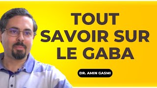 Tout savoir sur le GABA acide GammaAminoButyrique [upl. by Vasilek810]