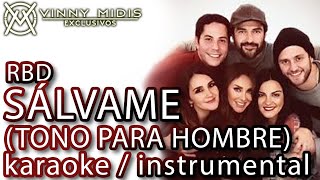 Sálvame Karaoke TONO BAJO para HOMBRE  RBD [upl. by Kolk]