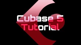 Cubase 5 Tutorial Part 1 [upl. by Brigitte]