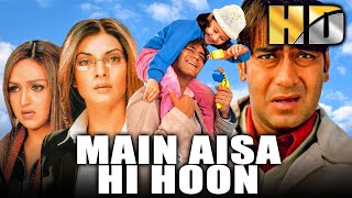 Main Aisa Hi Hoon HD  Bollywood Blockbuster Hindi Film  Ajay Devgn Susmita Sen  मैं ऐसा ही हूँ [upl. by Naj]