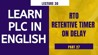 Introduction to RTO  Retentive Timer On Delay  English [upl. by Bibbie]