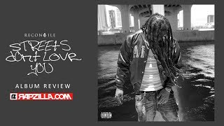 Reconcile  Streets Dont Love You album review  Reconciliation Done Right [upl. by Anom]