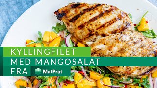 Grillet kyllingfilet med mangosalat  MatPrat [upl. by Ailalue]