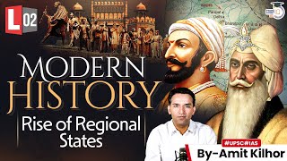 Rise of Regional States  Lec 2  Modern History of India  UPSC GS1  StudyIQ IAS [upl. by Adialeda]