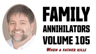 Family Annihilators Volume 105 [upl. by Sirovart]