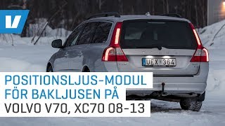 Inkoppling positionsljusmodul för bakljusen på Volvo V70 XC70 0813  VPARTSSE [upl. by Anirt]