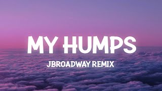 Black Eyed Peas  My Humps TikTok JBroadway Remix Lyrics [upl. by Eelytsirk]