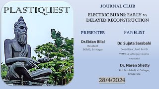 JOURNAL CLUB Electric burns Early Vs Late Recon [upl. by Harv35]