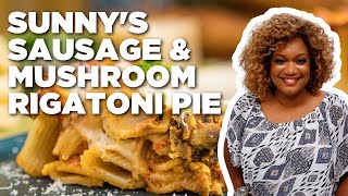 Sunny Andersons Easy Sausage and Mushroom Rigatoni Pie  The Kitchen  Food Network [upl. by Annaesor936]