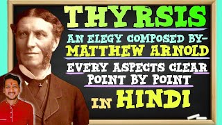 Thyrsis by Matthew Arnold All in one everything in single video in hindi [upl. by Ttsepmet542]