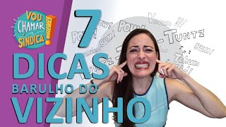 7 DICAS INFALÍVEIS PRA RESOLVER O BARULHO DO VIZINHO [upl. by Asirrac853]