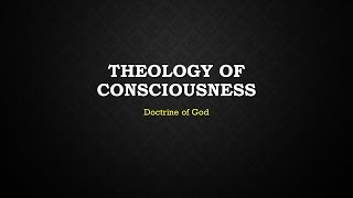 Theology of Consciousness [upl. by Kamal]