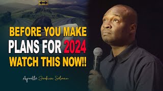 WATCH THIS AS YOU MAKE 2024 PLANS FOR THE YEAR  Apostle Joshua Selman 2024 [upl. by Ikkiv]