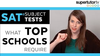 SAT® Subject Tests  What Top Colleges Require [upl. by Noj865]