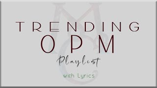 Trending OPM Playlist with Lyrics Zack Tabudlo Moira Dela Torre Dilaw Ben amp Ben Lola Amour [upl. by Leslie]