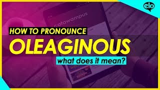 How To Pronounce Oleaginous  With Definition or Examples [upl. by Ahsinhoj]