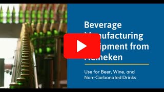 Beverage Manufacturing Equipment from Heineken [upl. by Rosenwald]