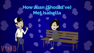 How Juan Shouldve Met Isabella Staged [upl. by Gowrie247]