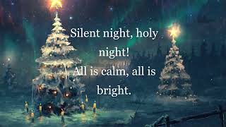 Silent Night full lyrics  christmas carol [upl. by Darton552]