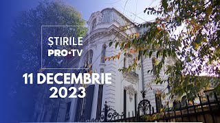 Știrile PRO TV  11 Decembrie 2023 [upl. by Kopple]