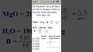 Se disuelven 20 g de MgO en 180 ml de agua Hallar la fracción molar del soluto química quimica [upl. by Enilrad]