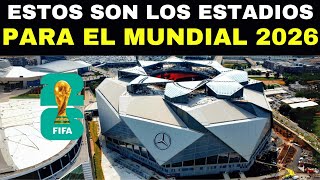 Los IMPONENTES ESTADIOS del Mundial Estados UnidosMéxicoCanadá 2026 [upl. by Barfuss]