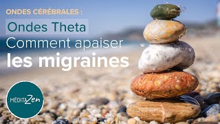 10 minutes pour apaiser les migraines  Ondes Thêta  6 Hz  432 Hz  Soulager le mal de tête [upl. by Barden]