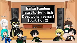 isekai fandom react to Tank fish Deepwoken verse 1 part 1 of 2 [upl. by Anayet]