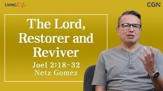 The Lord Restorer and Reviver Joel 21832  Living Life 02272024 Daily Devotional Bible Study [upl. by Hilbert412]