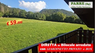 DIRETTA ANTEPRIMA da Parre 59000€ con arredo giardinetto privato e grande box auto a Parre BG [upl. by Nnyltiak]