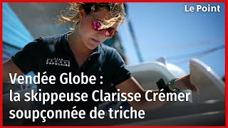 Vendée Globe  la skippeuse Clarisse Crémer soupçonnée de triche [upl. by Ettesel]