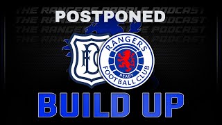 ABSOLUTE JOKE  Dundee Vs Rangers Postponed  Rangers Rabble Podcast [upl. by Nonnahc]