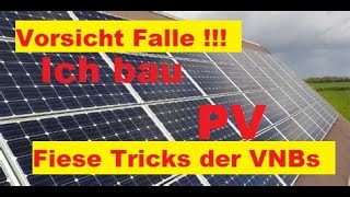 EEG Photovoltaikanlage ans Netz bringen  Die Tricks und Kniffe der Netzbetreiber  Obacht bitte [upl. by Newkirk]