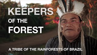 Keepers of the Forest  DOCUMENTARY  A Tribe of the Rainforests of Brazil  Kaingang [upl. by Notsecnirp]