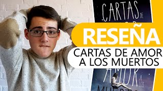 Cartas de amor a los muertos  RESEÑA review [upl. by Annadroj962]