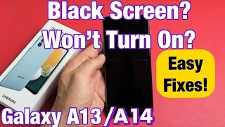 Galaxy A13A14 How to Fix Black Screen Wont Turn On 6 Easy Fixes [upl. by Eirac988]