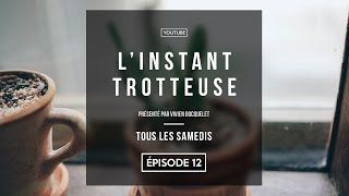 LInstant Trotteuse épisode 12 • La Petite Trotteuse [upl. by Aicak]