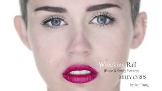 Wrecking Ball Piano amp String Version  Miley Cyrus  by Sam Yung [upl. by Eneluj67]