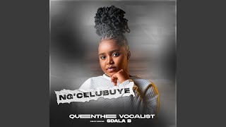 Ngcelubuye feat Sdala B [upl. by Yenetruoc]