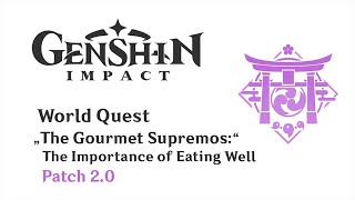 World Quest The Gourmet Supremos The Importance of Eating Well  Patch 20  Genshin Impact [upl. by Elak798]