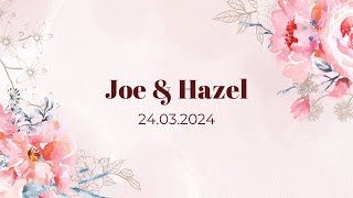 Joe and Hazel 婚礼 2432024 [upl. by Ecam]