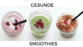 3 SCHNELLE UND GESUNDE SMOOTHIE REZEPTE [upl. by Evanne]