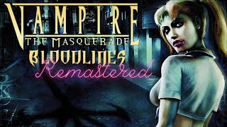 Vampire The Masquerade  Bloodlines  Remastered by MODS [upl. by Sigler]