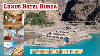 Luxus Hunza Atabad Lake Resort  Most Luxury Resort Of Hunza  Beautiful Pakistan  Luxus Hunza Rate [upl. by Brewer]