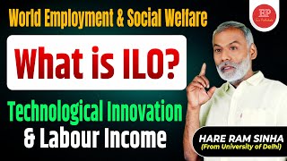 🌍 World Employment amp Social Welfare  What is ILO Technological Innovation and Labour Income [upl. by Birdie]